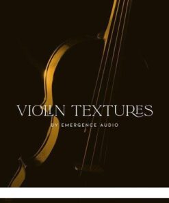 Emergence Audio - Violin Textures - Full Version