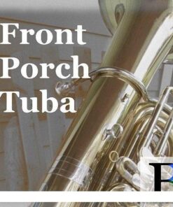 Front Porch Band - Front Porch Tuba - Full Version