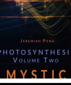 Jeremiah Pena - Photosynthesis Vol 2 Mystic - Full Version