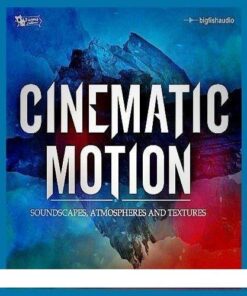 Big Fish Audio - Cinematic Motion - Full Version