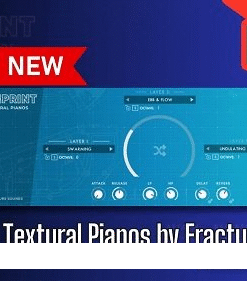 Fracture Sounds - Blueprint #18 Textural Pianos - Full Version