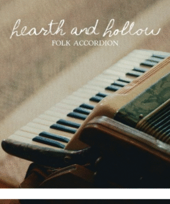 Spitfire Audio - Hearth and Hollow Folk Accordion - Full Version