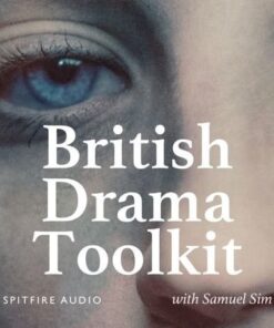 Spitfire Audio - British Drama Toolkit - Full Version